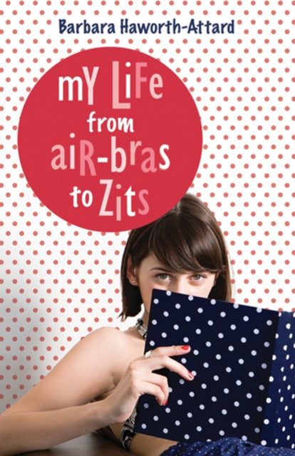 My Life from Air Bras to Zits