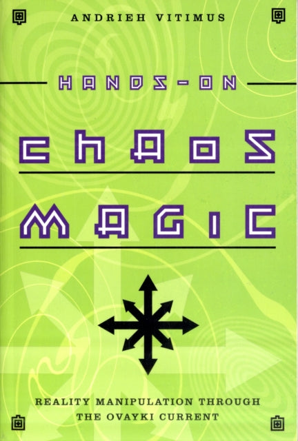 Hands-on Chaos Magic: Reality Manipulation Through the Ovayki Current