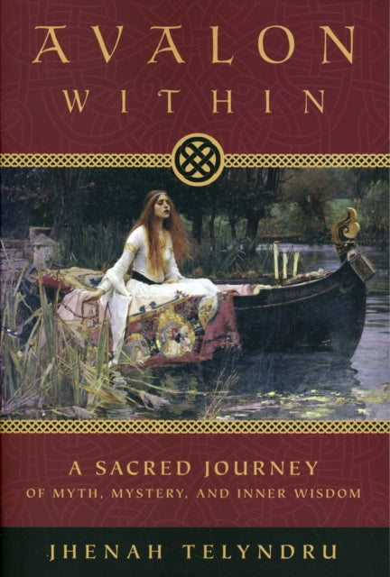 Avalon within: A Sacred Journey of Myth, Mystery, and Inner Wisdom