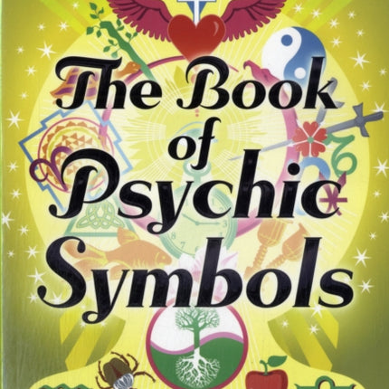 The Book of Psychic Symbols: Interpreting Intuitive Messages