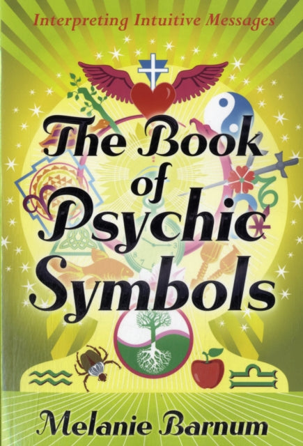 The Book of Psychic Symbols: Interpreting Intuitive Messages