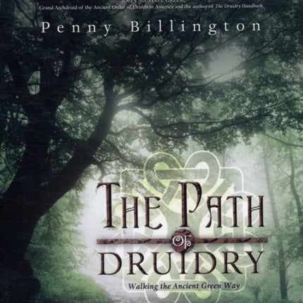 The Path of Druidry: Walking the Ancient Green Way