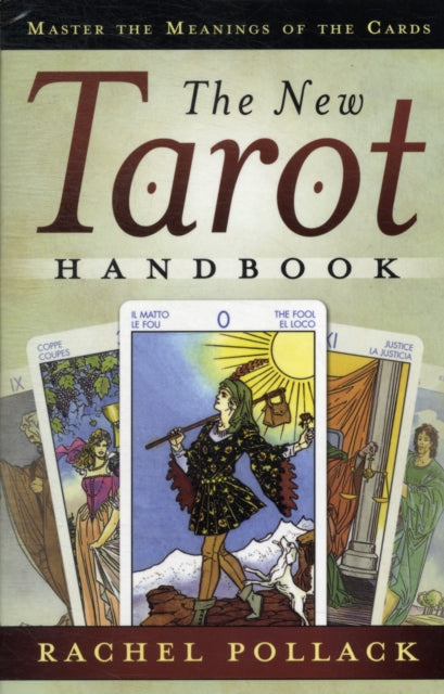 The New Tarot Handbook: Master the Meanings of the Cards