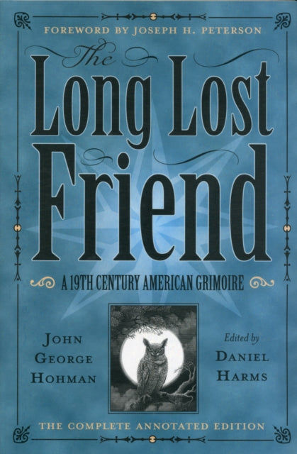 The Long-Lost Friend: A 19th Century American Grimoire