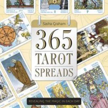 365 Tarot Spreads: Revealing the Magic in Each Day