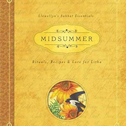 Midsummer: Rituals, Recipes and Lore for Litha