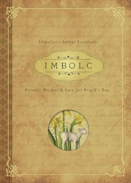 Imbolc: Rituals, Recipes and Lore for Brigid's Day