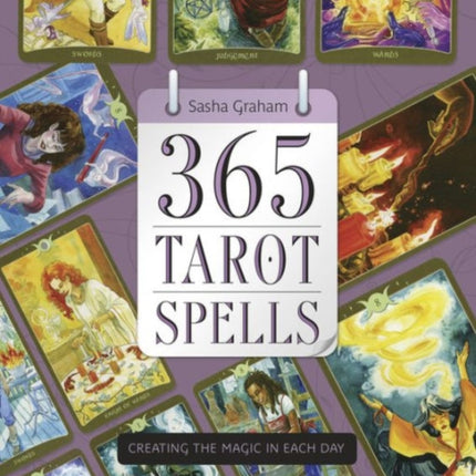 365 Tarot Spells: Creating the Magic in Each Day