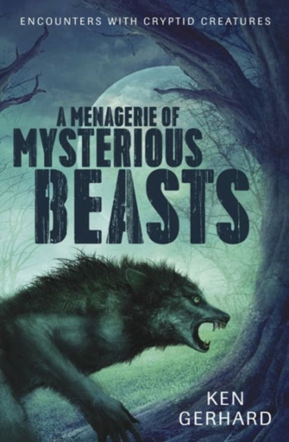 Menagerie of Mysterious Beasts: Encounters with Cryptid Creatures