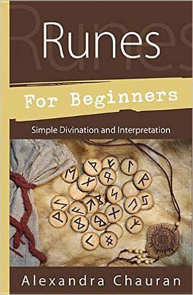 Runes for Beginners: Simple Divination and Interpretation