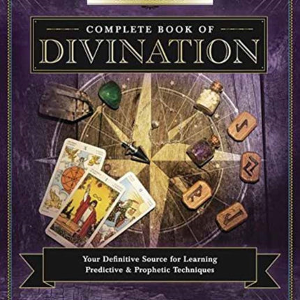 Llewellyn's Complete Book of Divination: Your Definitive Source for Learning Predictive and Prophetic Techniques