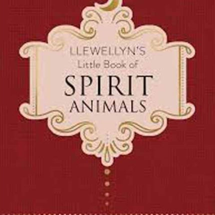 Llewellyn's Little Book of Spirit Animals