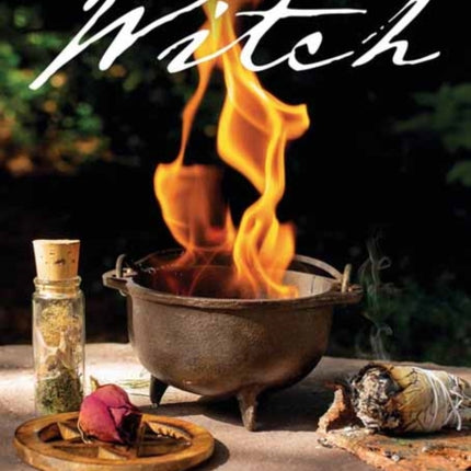 Modern Witch: Spells, Recipes, and Workings