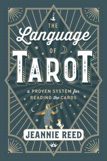 The Language of Tarot: A Proven System for Reading the Cards