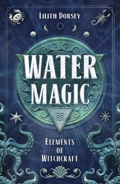 Water Magic: Elements of Witchcraft