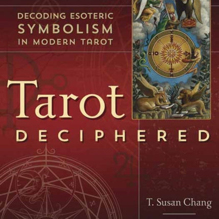 Tarot Deciphered: Decoding Esoteric Symbolism in Modern Tarot