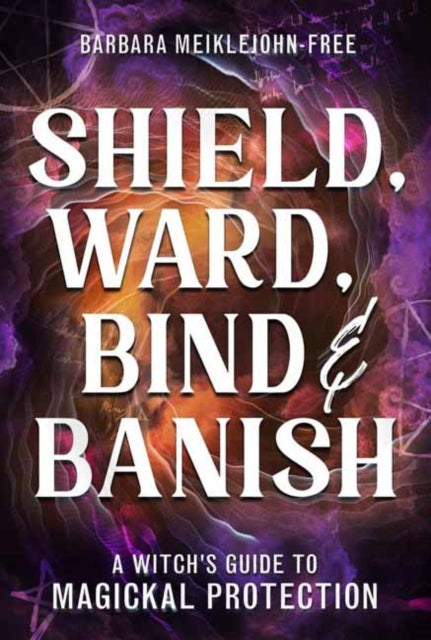 Shield Ward Bind  Banish