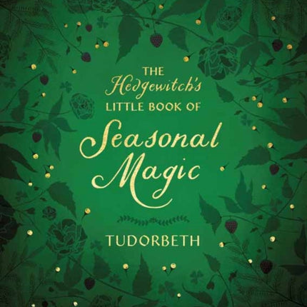 The Hedgewitch's Little Book of Seasonal Magic