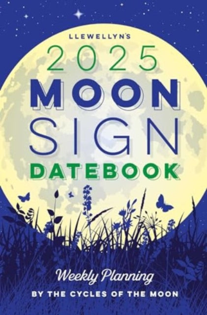 Llewellyns 2025 Moon Sign Datebook