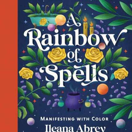 A Rainbow of Spells: Manifesting with Color