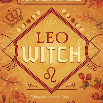 Leo Witch: Unlock the Magic of Your Sun Sign