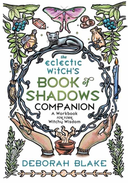 The Eclectic Witchs Book of Shadows Companion