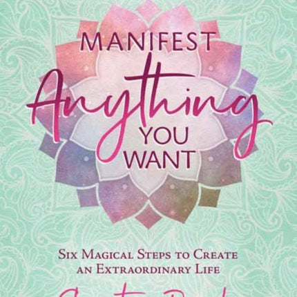 Manifest Anything You Want