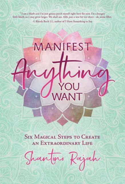 Manifest Anything You Want