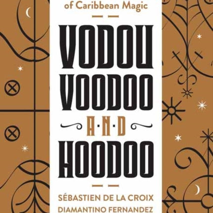 Vodou Voodoo and Hoodoo