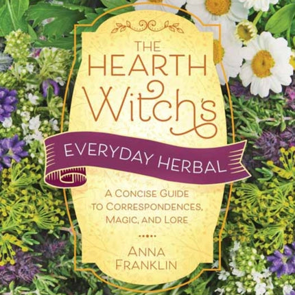 Hearth Witchs Everyday HerbalThe