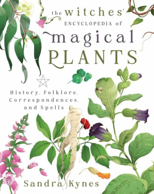 The Witches Encyclopedia of Magical Plants