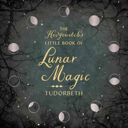 The Hedgewitch's Little Book of Lunar Magic