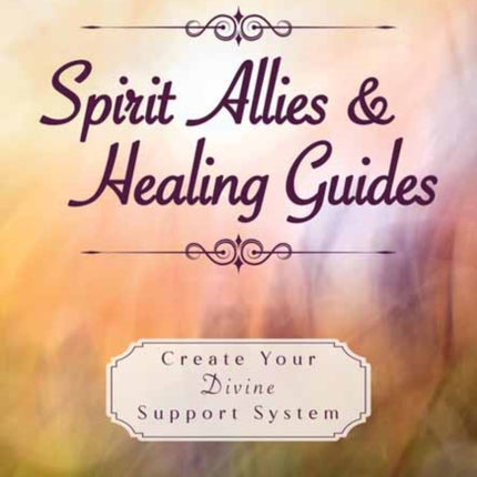 Spirit Allies  Healing Guides