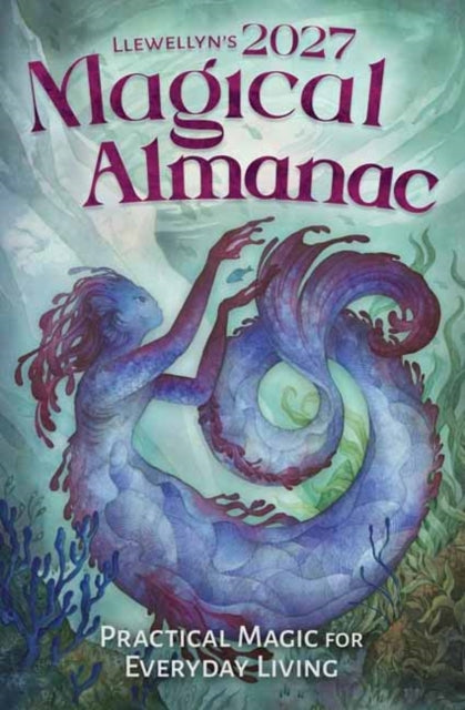 Llewellyns 2027 Magical Almanac