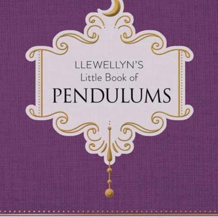 Llewellyns Little Book of Pendulums