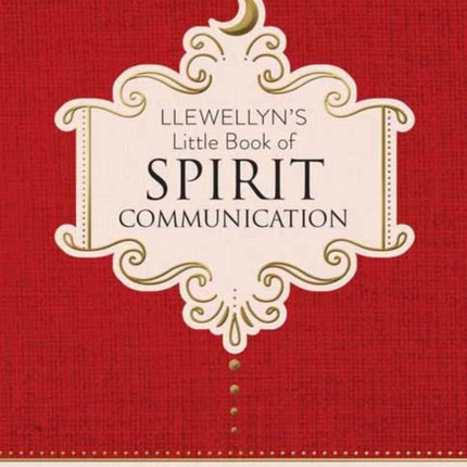 Llewellyns Little Book of Spirit Communication