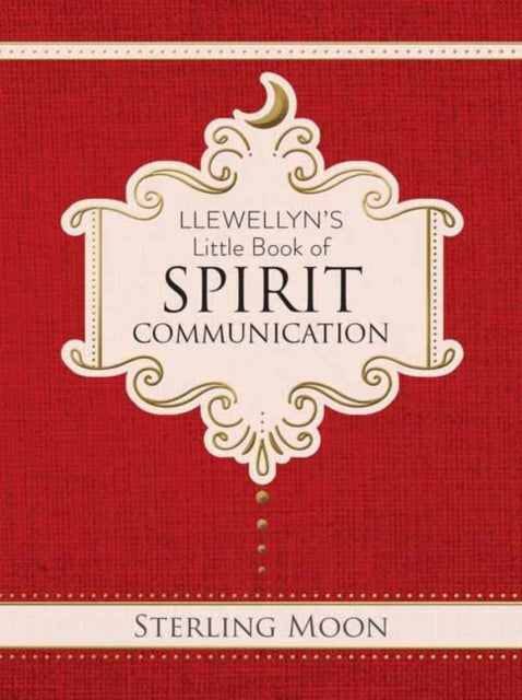Llewellyns Little Book of Spirit Communication