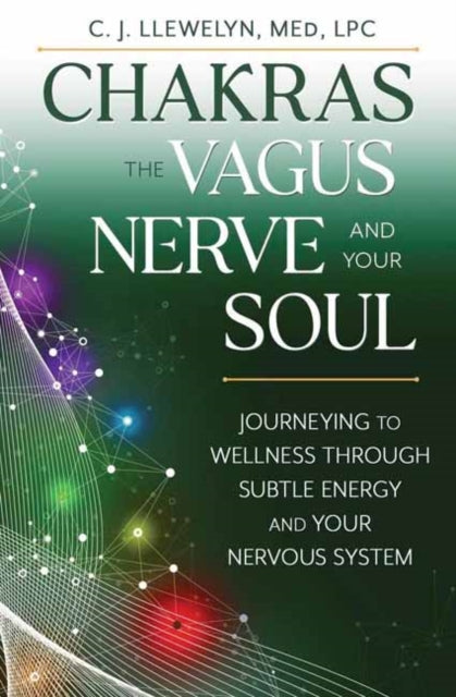 Chakras the Vagus Nerve and Your Soul