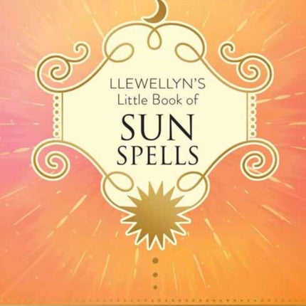 Llewellyns Little Book of Sun Spells