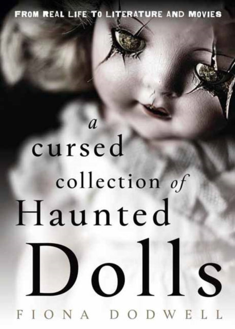 A Cursed Collection of Haunted Dolls