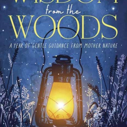 Wisdom from the Woods