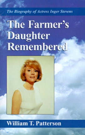 The Farmers Daughter Remembered