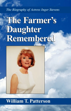 The Farmers Daughter Remembered