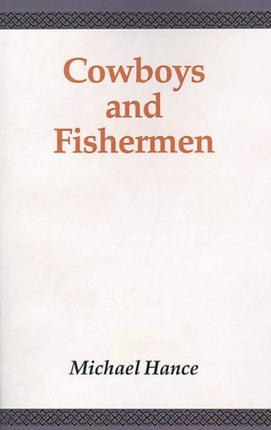 Cowboys and Fisherman