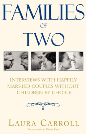 Families of Two Interviews with Happily Married Couples Without Children by Choice