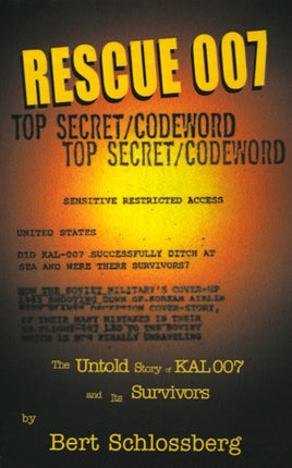 Rescue 007 The Untold Story of Kal 007 and Its Survivors