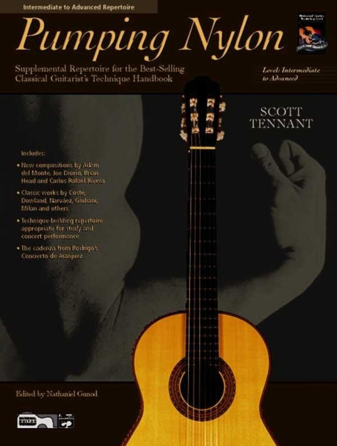 Pumping Nylon Intermediate to Advanced Repertoire Supplemental Repertoire for the BestSelling Classical Guitarists Technique Handbook Book  CD