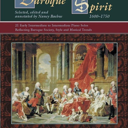 Baroque Spirit 1 16001750 21 Early Intermediate to Intermediate Piano Solos Reflecting Baroque Society Style and Musical Trends Book  CD