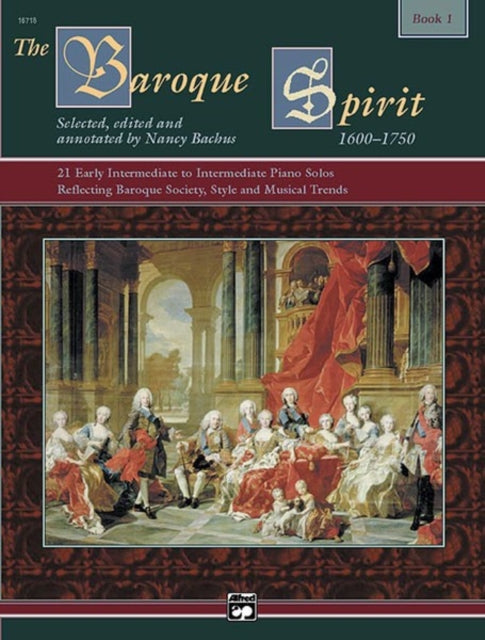 Baroque Spirit 1 16001750 21 Early Intermediate to Intermediate Piano Solos Reflecting Baroque Society Style and Musical Trends Book  CD