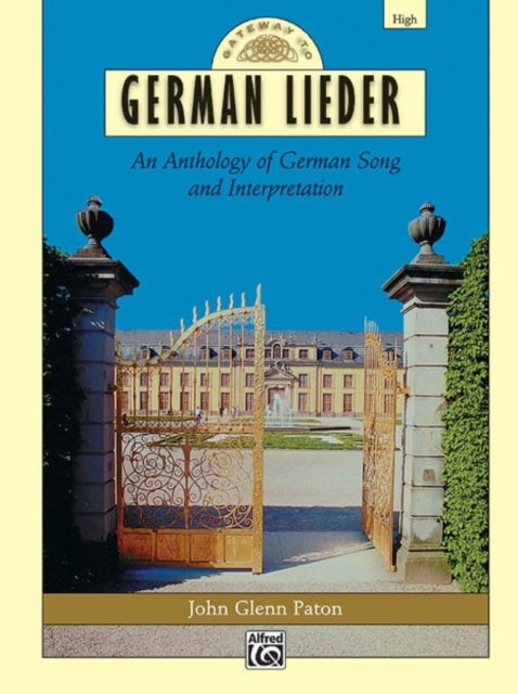 gatewaytogermanliederananthologyofgermansongandinterpretation